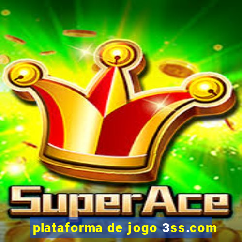 plataforma de jogo 3ss.com